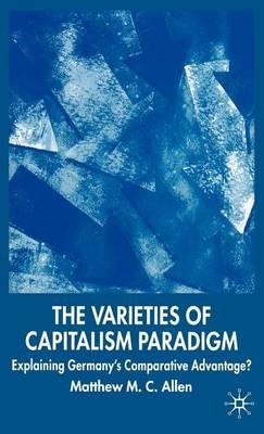 The Varieties of Capitalism Paradigm: Explaining Germany's Comparative Advantage?