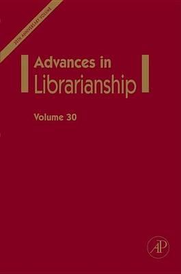 Advances in Librarianship: Volume 30