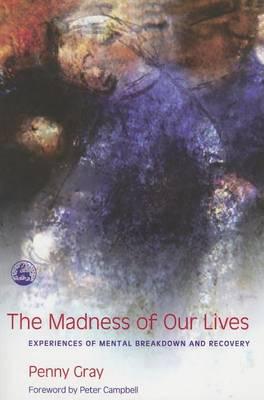 Madness of Our Lives
