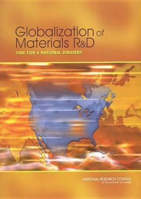 Globalization of Materials R&d: Time for a National Strategy