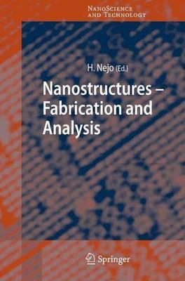 Nanostructures: Fabrication and Analysis