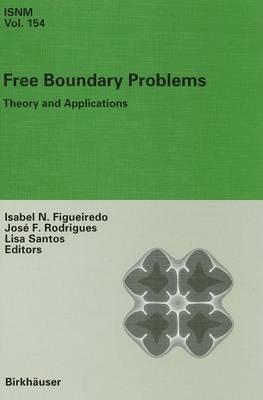 Free Boundary Problems: Theory and Applications