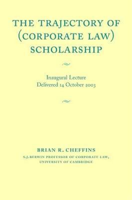 The Trajectory of (Corporate Law) Scholarship