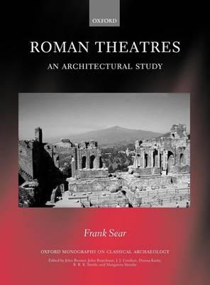 Roman Theatres: An Architectural Study. Oxford Monogrpahs on Classical Archaeology