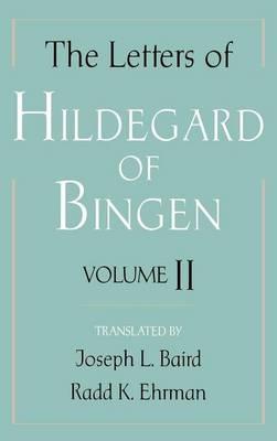 Letters of Hildegard of Bingen, The: Volume II