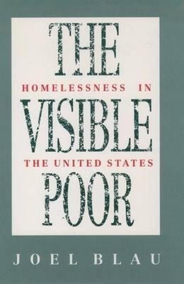 The Visible Poor: Homelessness in the United States