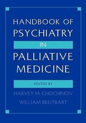 Handbook of Psychiatry in Palliative Medicine