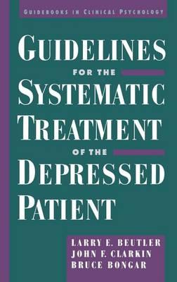 Guidelines for the Systematic Treatment of the Depressed Patient