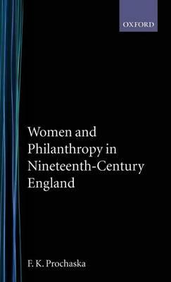 Women and Philanthropy in Nineteenth-Century England