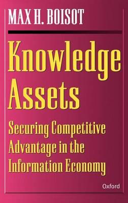 Knowledge Assets: Securing Competitive Advantage in the Information Economy