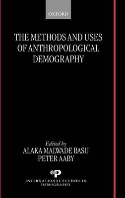 The Methods and Uses of Anthropological Demography