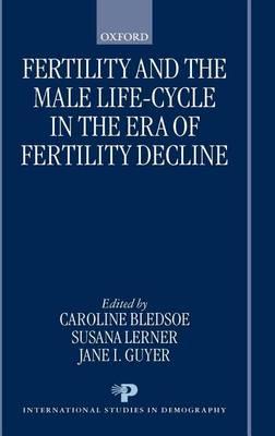 Fertility and the Male Life-Cycle in the Era of Fertility Decline