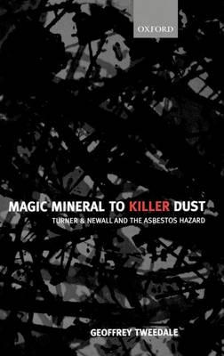 Magic Mineral to Killer Dust: Turner & Newall and the Asbestos Hazard