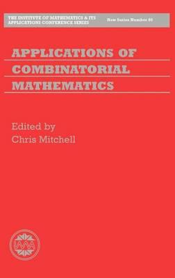 Applications of Combinatorial Mathematics, the Institute of Mathematics and Its Applications Conference Series