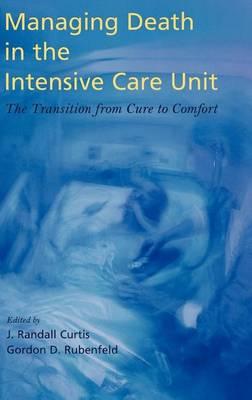 Managing Death in the ICU: The Transition from Cure to Comfort