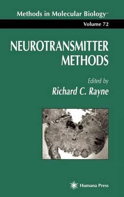 Neurotransmitter Methods. Methods in Molecular Biology, Volume 72.