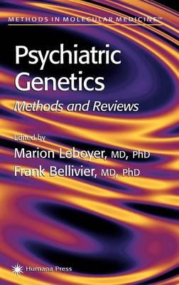 Psychiatric Genetics: Methods and Reviews. Methods in Molecular Biology, Volume 77.
