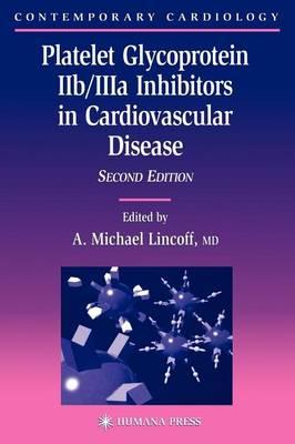 Platelet Glycoprotein Iib/Iiia Inhibitors in Cardiovascular Disease. Contemporary Cardiology.