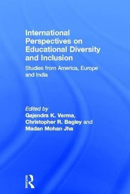 International Perspectives on Educational Diversity and Inclusion: Studies from America, Europe and India