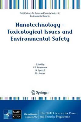 Nanotechnology Toxicological Issues and Environmental Safety. NATO Science for Peace and Security: C: Environmental Security.