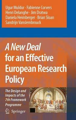 A New Deal for an Effective European Research Policy: The Design and Impacts of the 7th Framework Programme