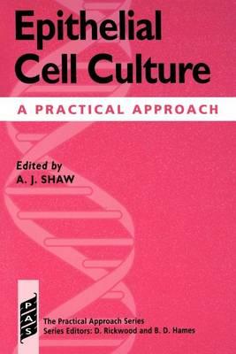 Epithelial Cell Culture: A Practical Approach