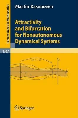 Attractivity and Bifurcation for Nonautonomous Dynamical Systems. Lecture Notes in Mathematics, Volume 1907.