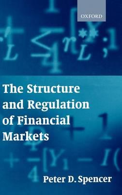 The Structure and Regulation of Financial Markets