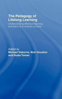 The Pedagogy of Lifelong Learning: Understanding Effective Teaching and Learning in Diverse Contexts