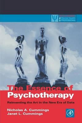 Essence of Psychotherapy, The: Reinventing the Art for the New Era of Data