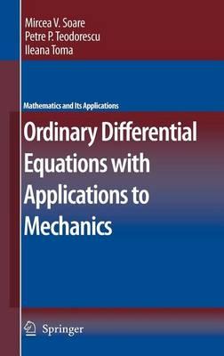 Ordinary Differential Equations with Applications to Mechanics