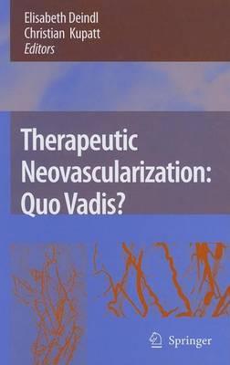 Therapeutic Neovascularization Quo Vadis?