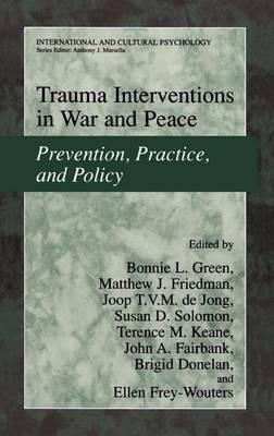 Trauma Interventions in War and Peace: Prevention, Practice, and Policy. International and Cultural Psychology.