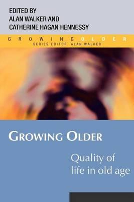 Quality of Life in Old Age. Growing Older Series.