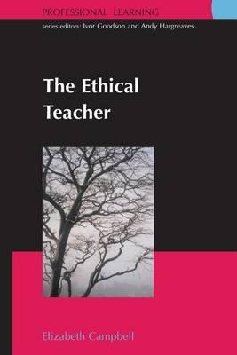 Ethical Teacher, The: The Secret Life of Teams