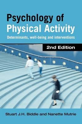 Psychology of Physical Activity: Determinants, Well-Being and Interventions