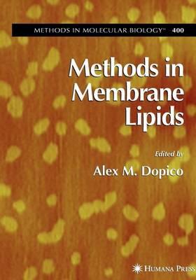 Methods in Membrane Lipids. Methods in Molecular Biology, Volume 400.
