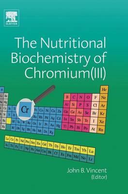 The Nutritional Biochemistry of Chromium(iii)