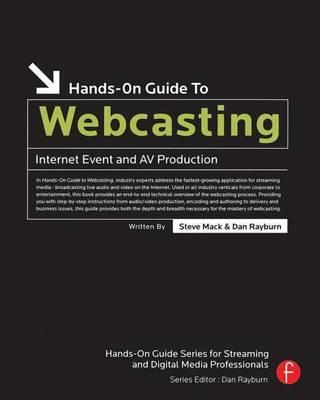 Hands-On Guide to Webcasting: Internet Event and AV Production