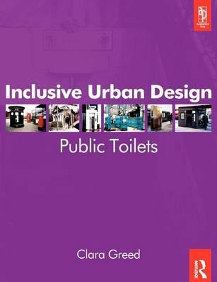 Inclusive Urban Design: Public Toilets