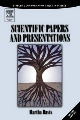 Scientific Papers and Presentations: Navigating Scientific Communication in Today S World