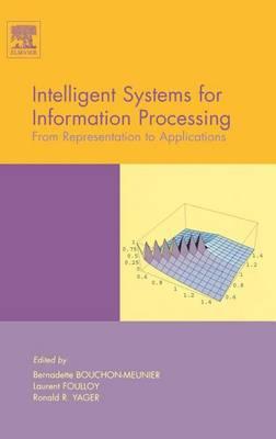 Intelligent Systems for Information Processing: From Representation to Applications: From Representation to Applications