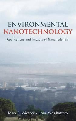 Environmental Nanotechnology: Applications and Impacts of Nanomaterials
