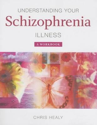 Understanding Your Schizophrenia Illness