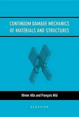 Continuum Damage Mechanics of Materials and Structures