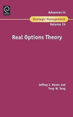 Real Options Theory. Advances in Strategic Management, Volume 24