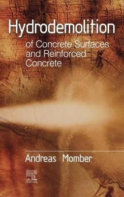 Hydrodemolition of Concrete Surfaces and Reinforced Concrete