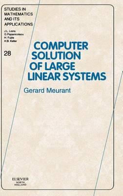 Computer Solution of Large Linear Systemsstudies in Mathematics and Its Applications Volume 28 (Smia)