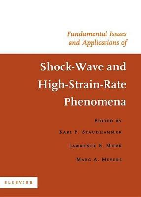 Fundamental Issues and Applications of Shock-Wave and High-Strain-Rate Phenomena
