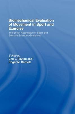 Biomechanical Evaluation of Movement in Sport and Exercise: The British Association of Sport and Exercise Sciences Guidelines